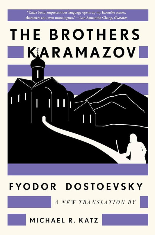 The Brothers Karamazov by Fyodor Dostoevsky: A New Translation by Michael R. Katz