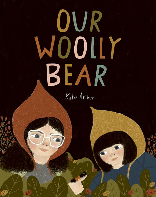 Our Woolly Bear by Katie Arthur (Hardcover Picture Book)