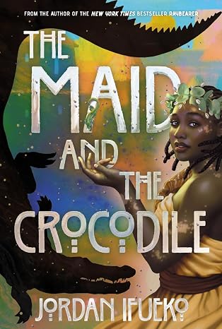 The Maid and the Crocodile by Jordan Ifueko (Hardcover)