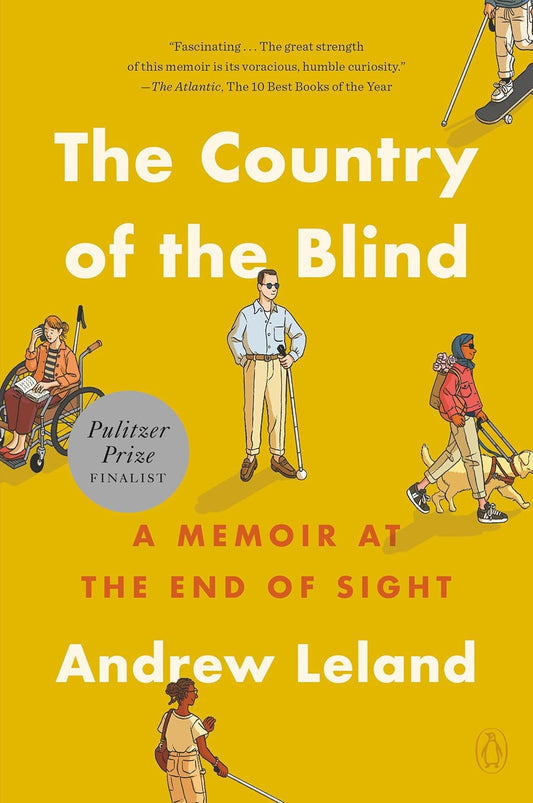 The Country of the Blind: A Memoir at the End of Sight by Andrew Leland (Paperback)