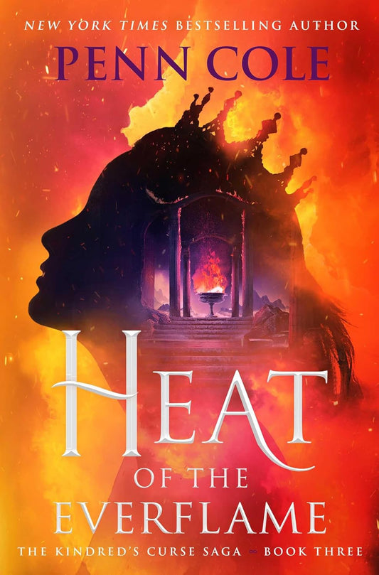 Heat of the Everflame (The Kindred's Curse Saga, 3) by Penn Cole