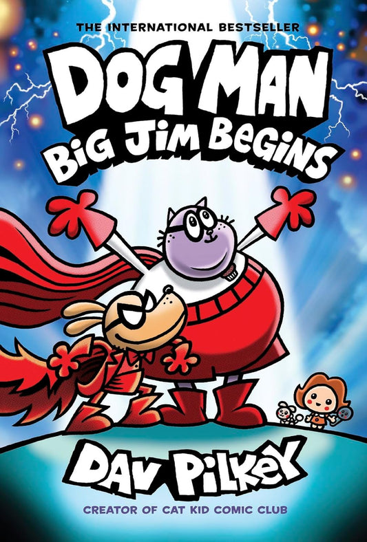 Dog-Man: Big Jim Begins (Dog Man, #13) by Dav Pilkey (Hardcover Graphic Novel)