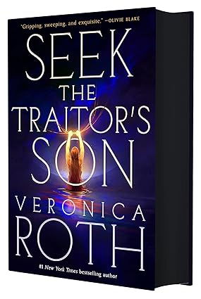 Seek the Traitor's Son by Veronica Roth