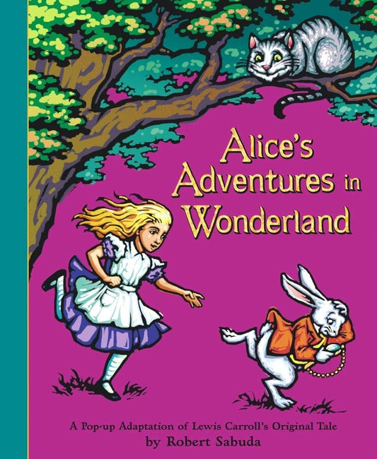 Alice's Adventures in Wonderland (Revised) (Classic Collectible Pop-Up)
