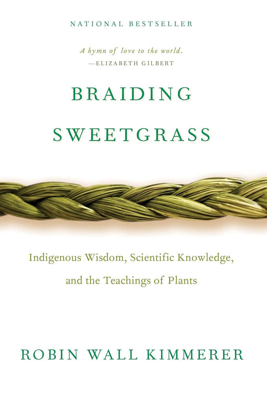 Braiding Sweetgrass by Robin Wall Kimmerer (Paperback)