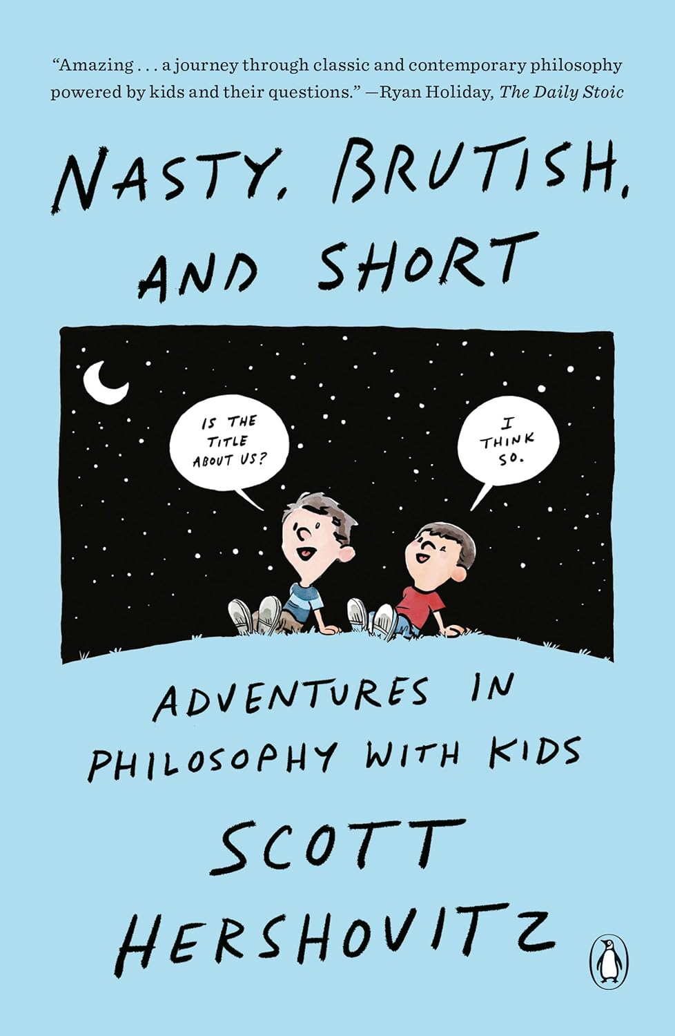 Nasty, Brutish, and Short: Adventures in Philosophy with Kids