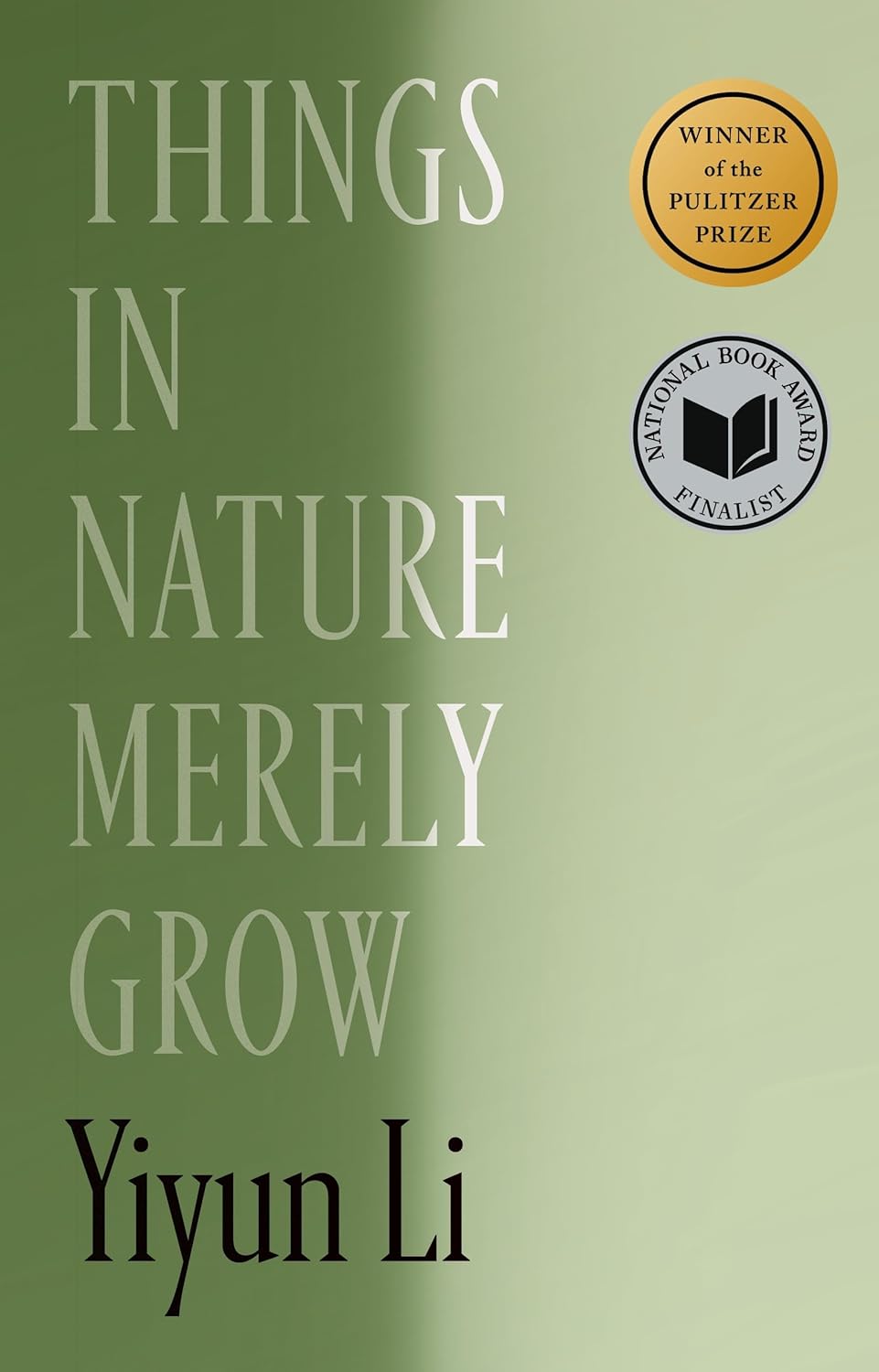Things in Nature Merely Grow by Yiyun Li
