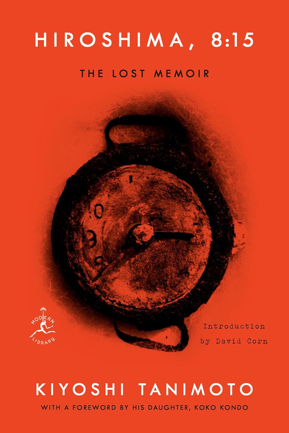Hiroshima, 8:15: The Lost Memoir by Kiyoshi Tanimoto
