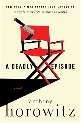 A Deadly Episode  by Anthony Horowitz