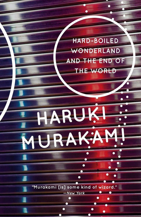 Hard-Boiled Wonderland and the End of the World: A Novel by Haruki Murakami (Paperback)