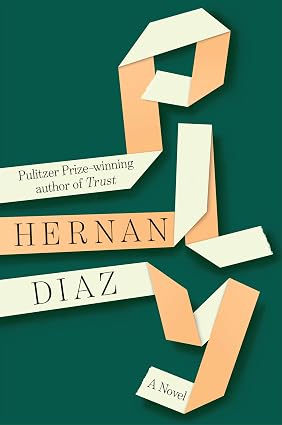 Ply: A Novel by Hernan Diaz