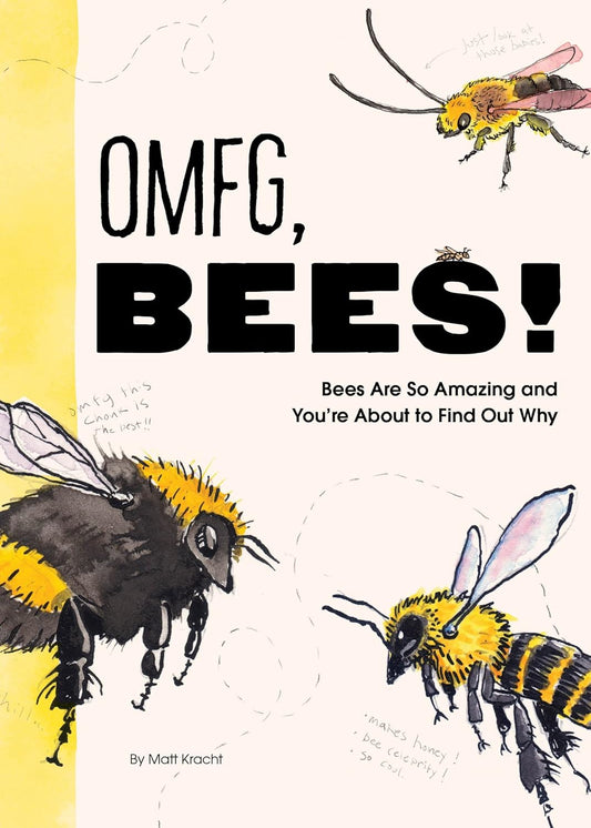 OMFG, Bees! by Matt Kracht (Paperback)