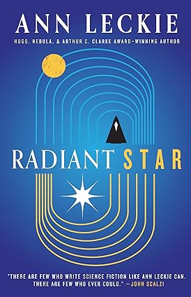 Radiant Star by Ann Leckie