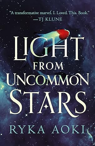 Light From Uncommon Stars by Ryka Aoki