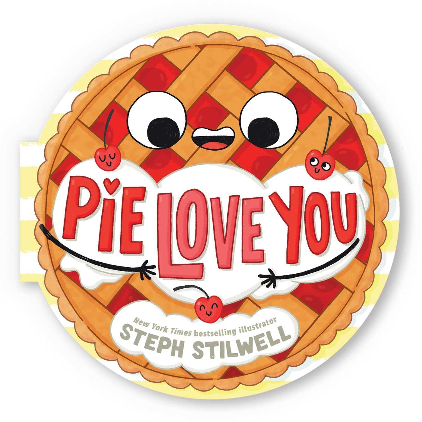 Pie Love You by Steph Stilwell (Board Book)