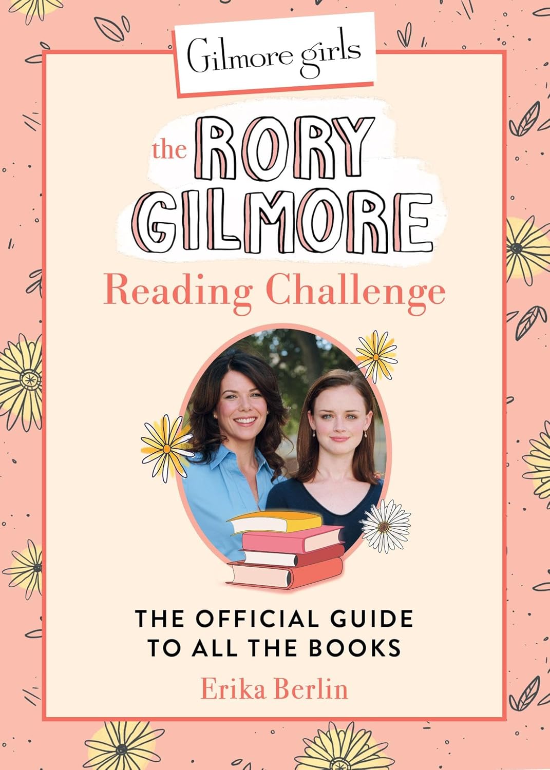 The Rory Gilmore Reading Challenge by Erika Berlin (Hardcover)