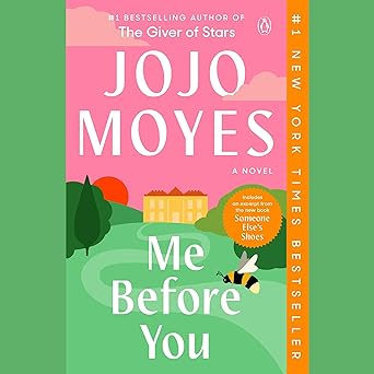 Me Before You: A Novel by Jojo Moyes