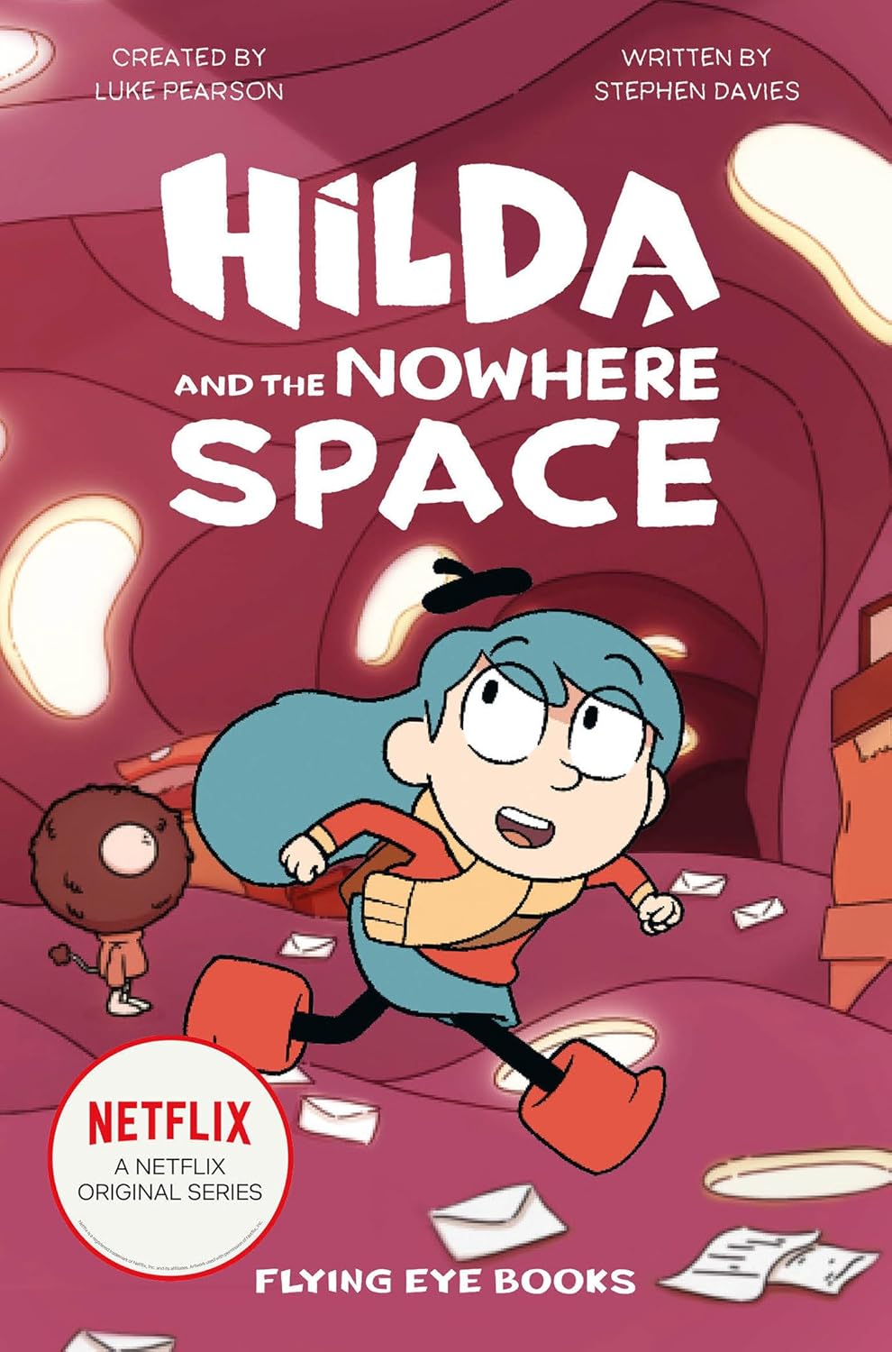 Hilda and the Nowhere Space: Created by Luke Pearson; Written by Stephen Davies (Paperback Chapter Book)