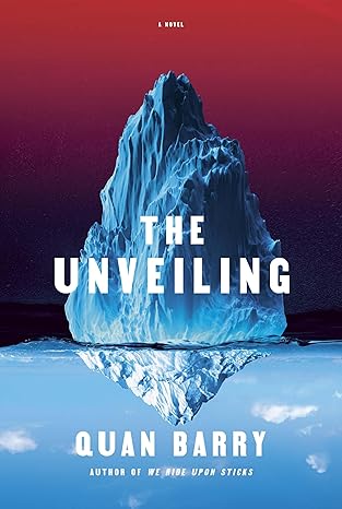 The Unveiling by Quan Barry
