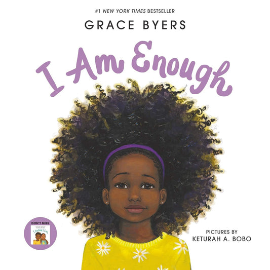 I Am Enough by Grace Byers; Illustrated by Keturah A. Bobo