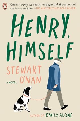 Henry, Himself: A Novel by Stewart O'Nan