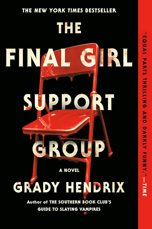 The Final Girl Support Group by Grady Hendrix (Paperback)