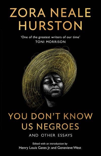 You Don't Know Us Negroes and Other Essays - Hurston