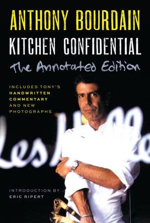 Kitchen Confidential Annotated Edition by Anthony Bourdain
