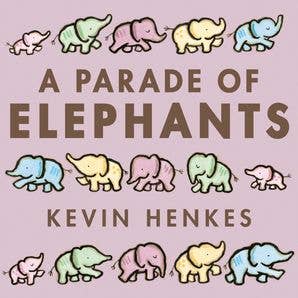 A Parade Of Elephants Board Book by Kevin Henkes