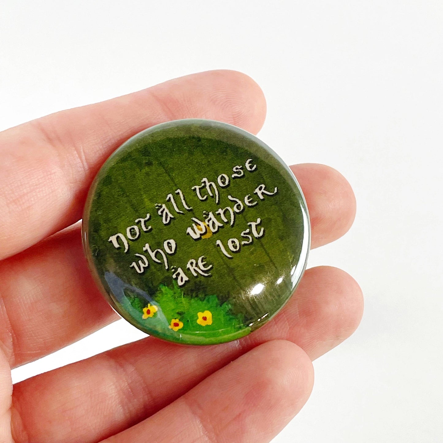Not All Those Who Wander Are Lost Button | LOTR Hobbit