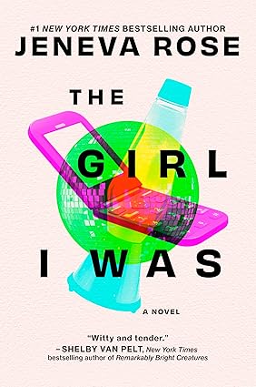 The Girl I Was by Jeneva Rose