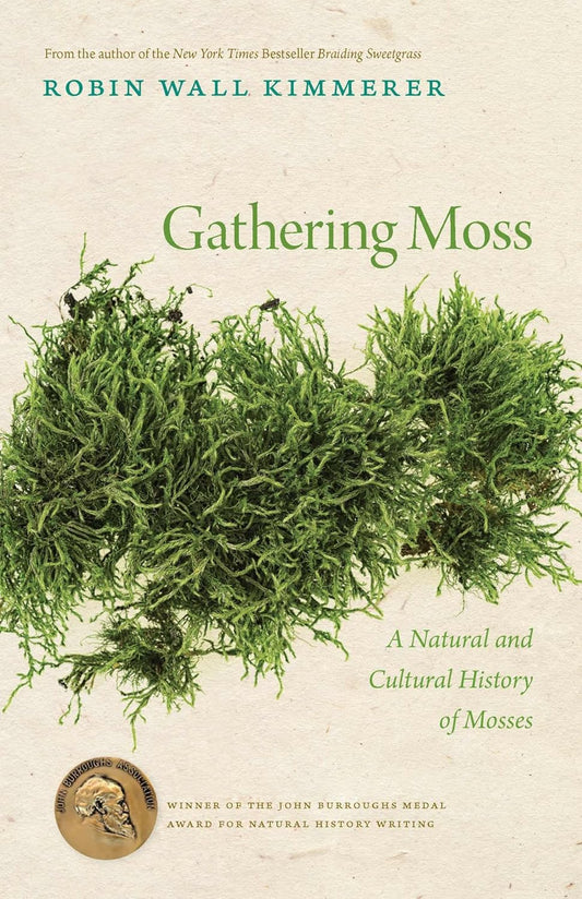 Gathering Moss by Robin Wall Kimmerer
