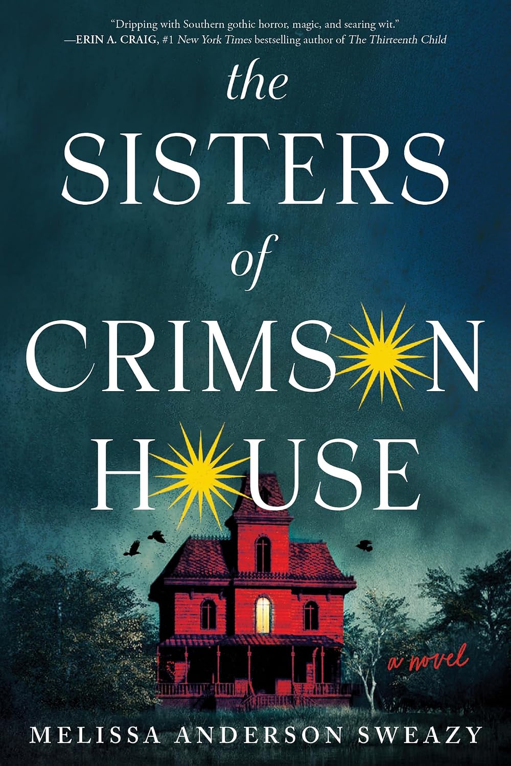 The Sisters of Crimson House: A Novel by Melissa Anderson Sweazy