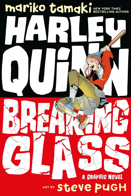 Harley Quinn: Breaking Glass by Mariko Tamaki; Illustrated by Steve Pugh (Paperback)