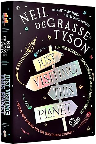 Just Visiting This Planet by Neil DeGrasse Tyson