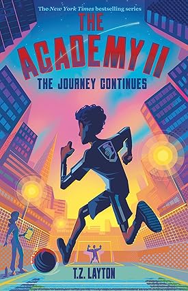 The Academy II: The Journey Continues by T.Z. Layton