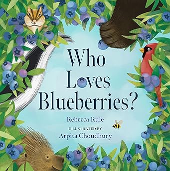 Who Loves Blueberries? by Rebecca Rule