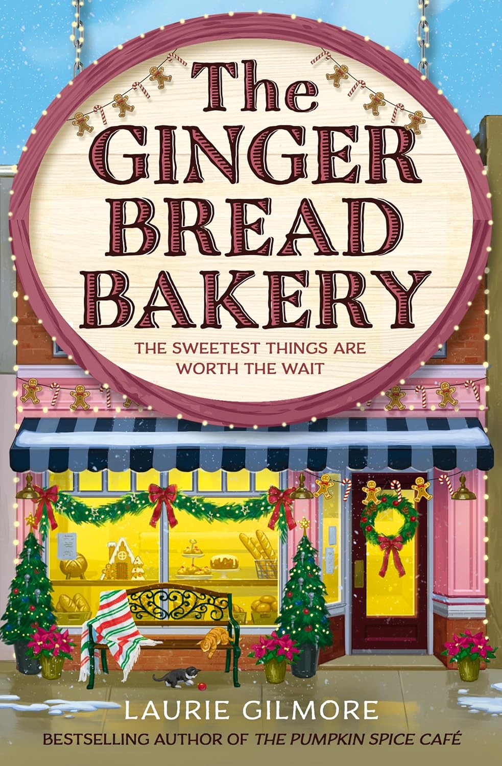 The Gingerbread Bakery (Dream Harbor, 5) by Laurie Gilmore