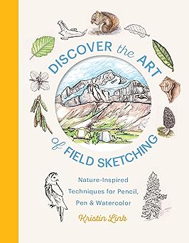 Discover the Art of Field Sketching by Kristen Link