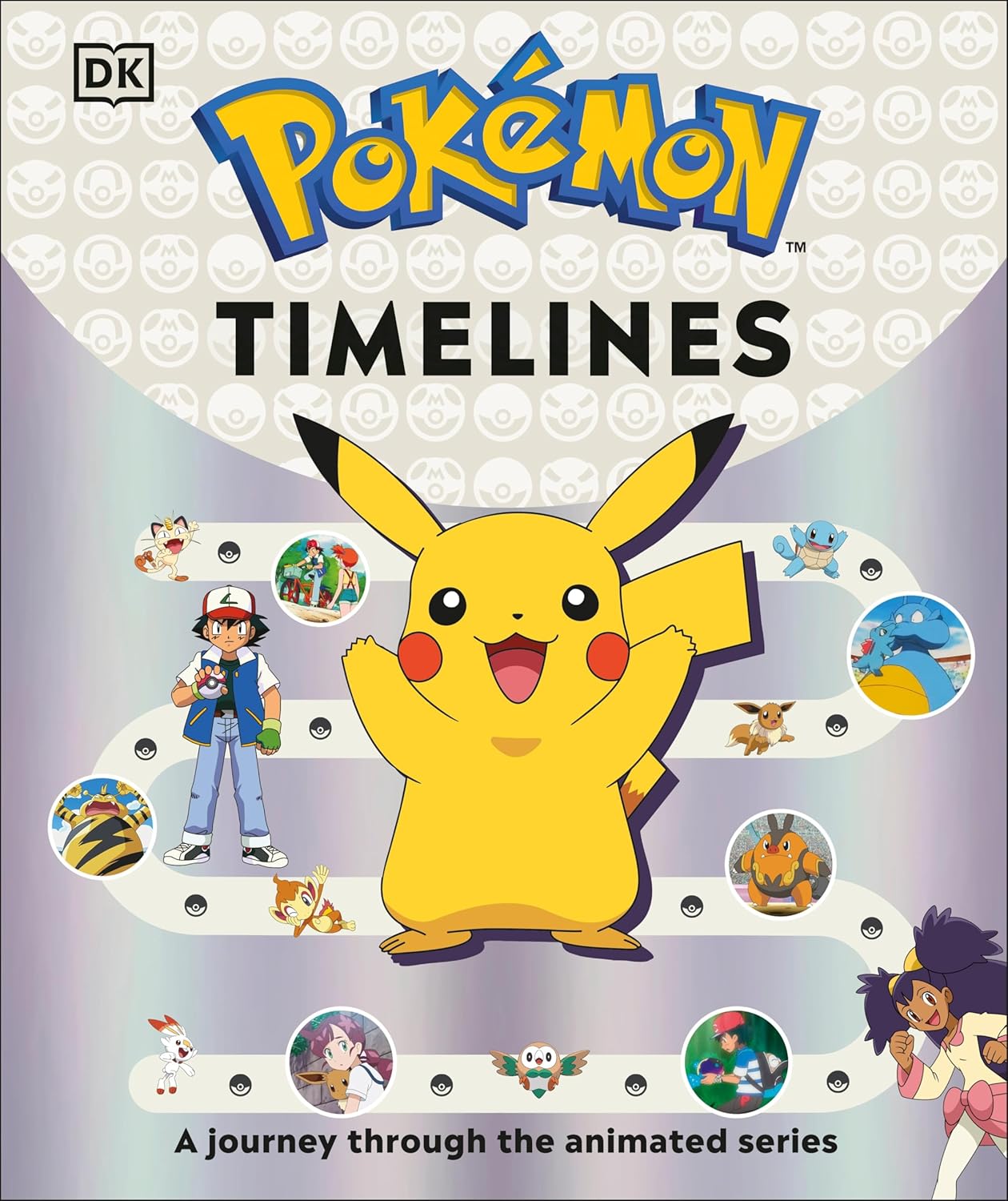 Pokémon Timelines: A Journey Through the Animated Series by DK (Hardcover)