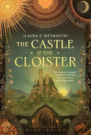 The Castle & the Cloister (Daughters of Light) by Laura E. Weymouth