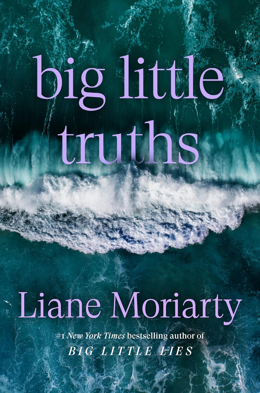 Big Little Truths: A Novel: The Sequel to Big Little Lies by Liane Moriarty