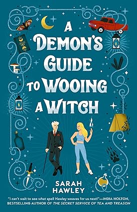 A Demon's Guide to Wooing a Witch by Sarah Hawley