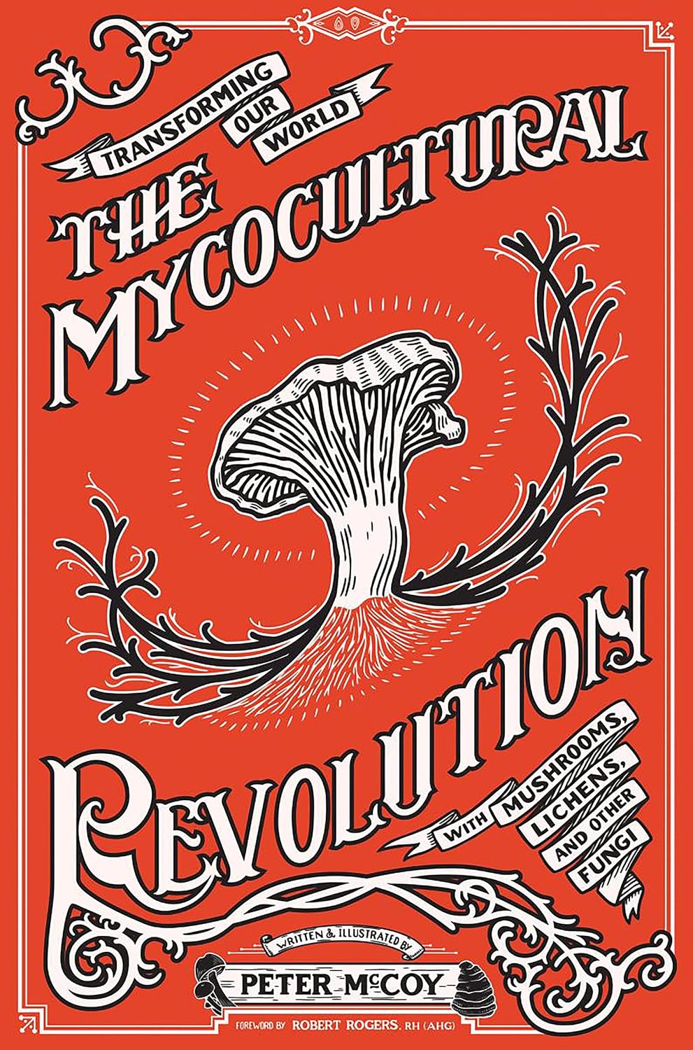 The Mycocultural Revolution by Peter McCoy