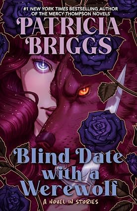 Blind Date with a Werewolf by Patricia Briggs