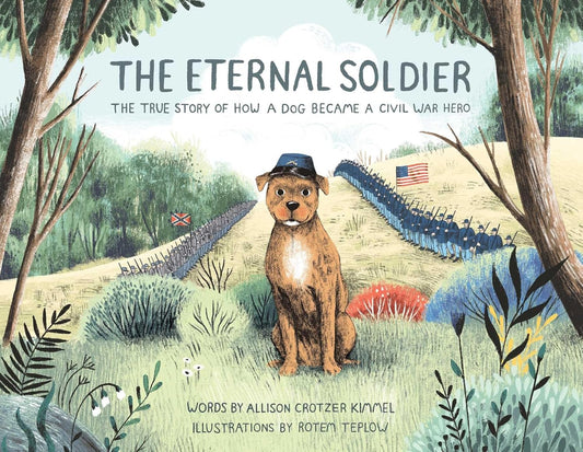 The Eternal Soldier by Allison Crotzer Kimmel; Illustrated by Rotem Teplow (Picture Book)