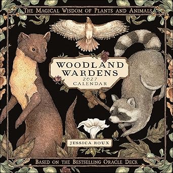 Woodland Wardens 2027 Wall Calendar: The Magical Wisdom of Plants and Animals by Jessica Roux