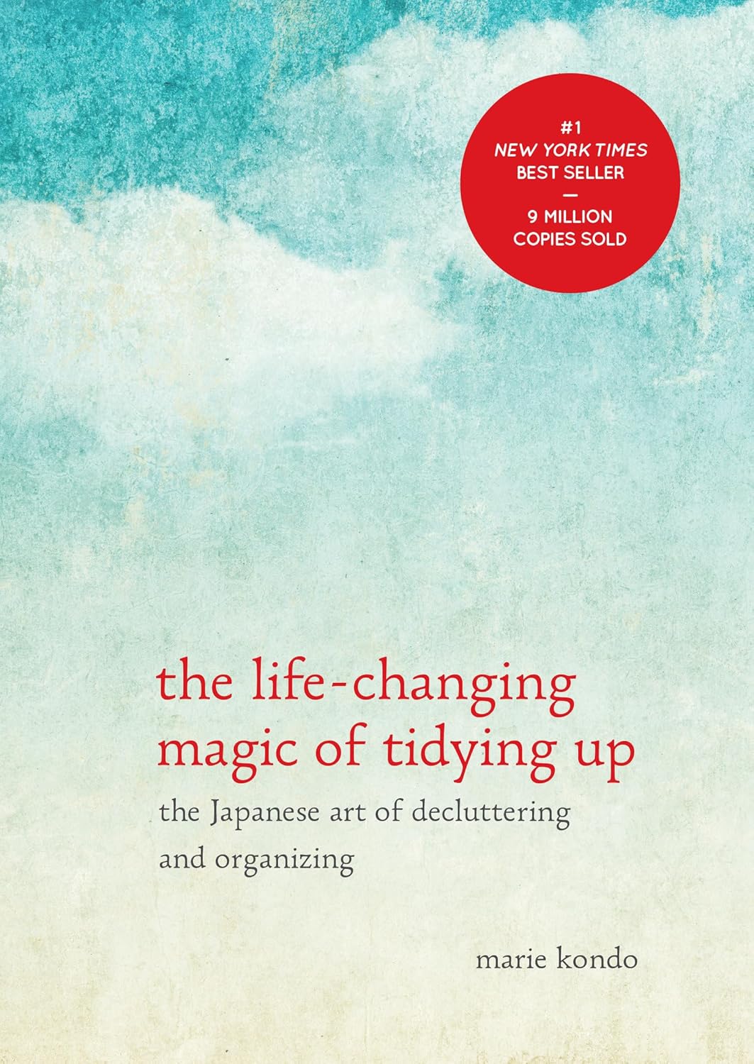 The Life-Changing Magic of Tidying Up: The Japanese Art of Decluttering and Organizing by Marie Kondo (Hardcover)