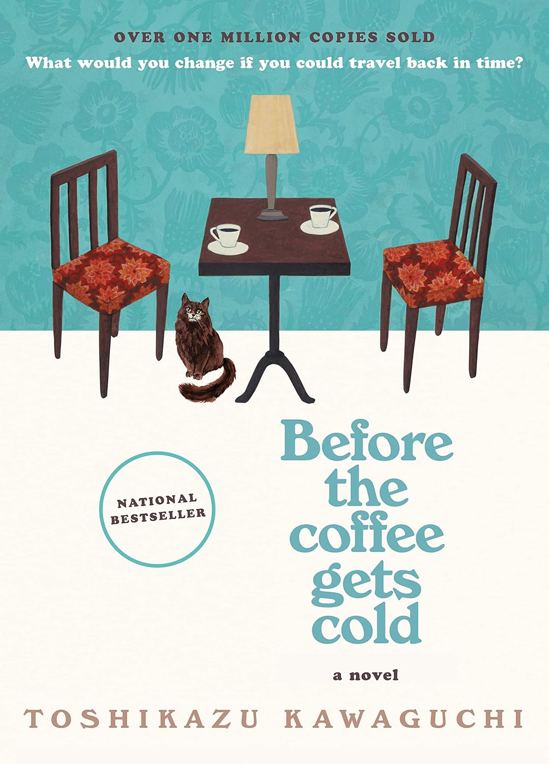 Before the Coffee Gets Cold by Toshikazu Kawaguchi (Hardcover)