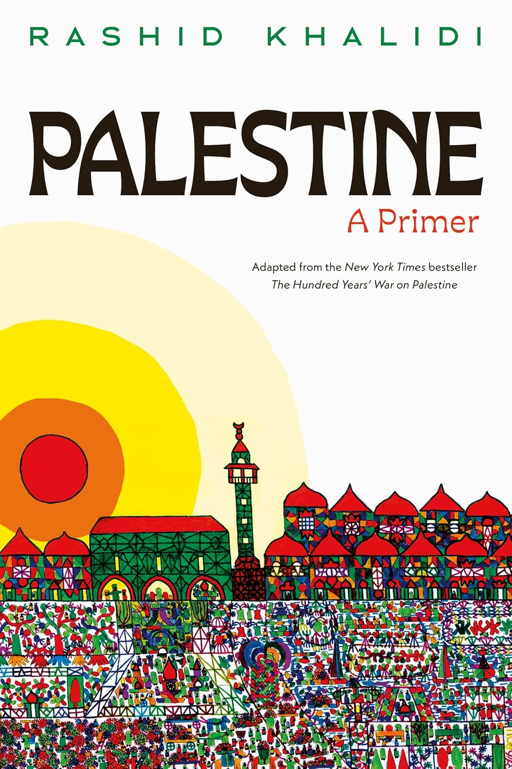 Palestine: A Primer by Rashid Khalidi